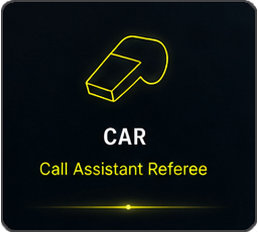 CAR Call Assistant Referee